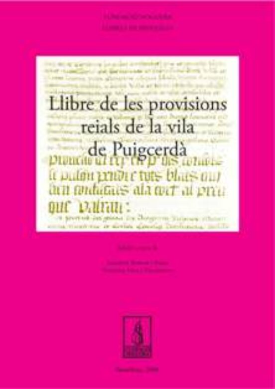Llibre De Les Provisions Reials De La Vila De Puigcerda