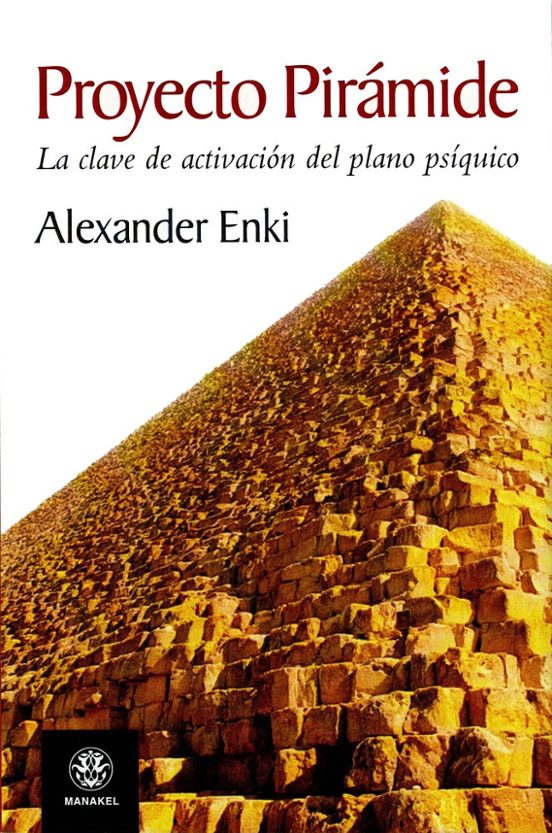 Proyecto Piramide: La Clave De Activacion Del Plano Psiquico