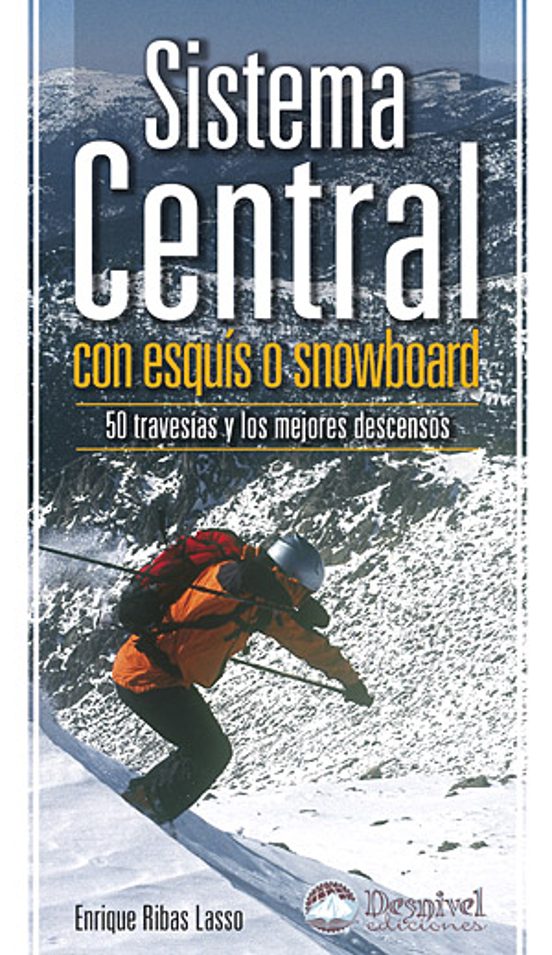 Sistema Central con Esquis o Snowboard: 50 Travesias y los Mejore S de