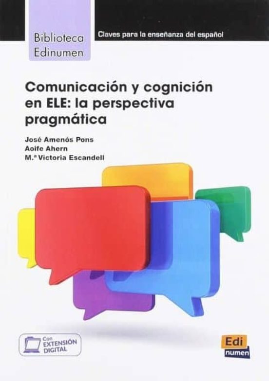 Biblioteca Edinumen. Comunicación Y Cognición En Ele: La Perspectiva P