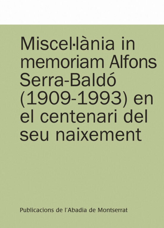 Miscel·lània in memoriam Alfons Serra-Baldó en el centenari del seu naixement