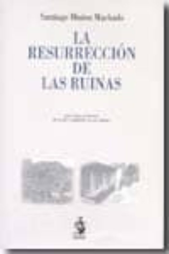Resurreccion De Las Ruinas