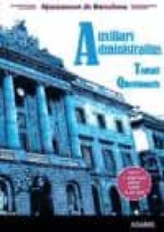 Auxiliars Administratius Ajuntament De Barcelona. Temari I Quest Iona