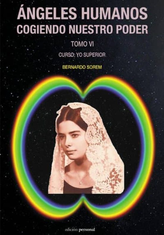 Angeles Humanos Cogiendo Nuestro Poder: Tomo 6 Curso: Yo Superior