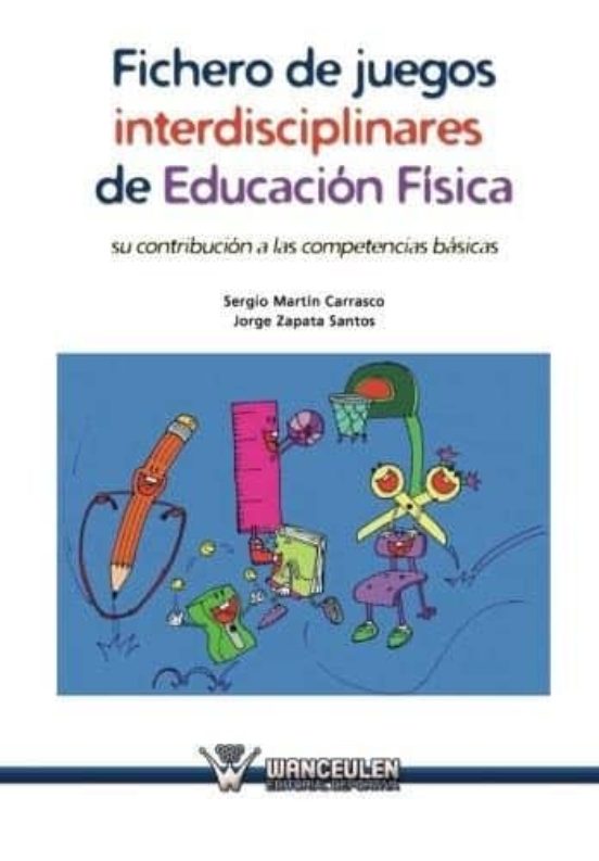 Fichero De Juegos Interdisciplinares De Educación Física: Su Cont Ribu