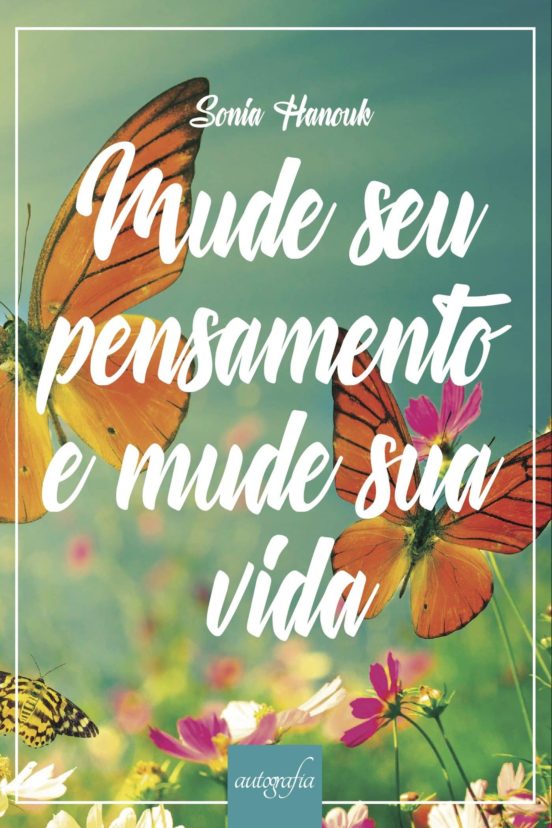 Mude Seu Pensamento E Mude Sua Vida