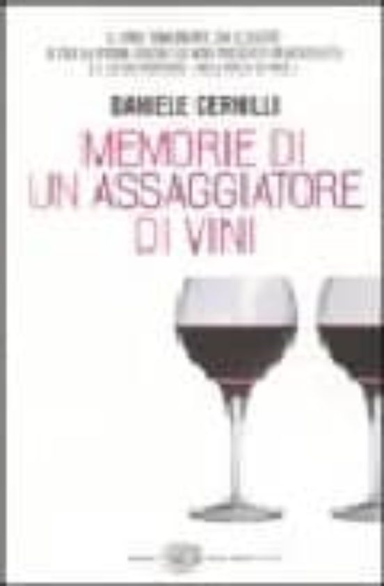 Memorie Di un Assaggiatore Di Vini
