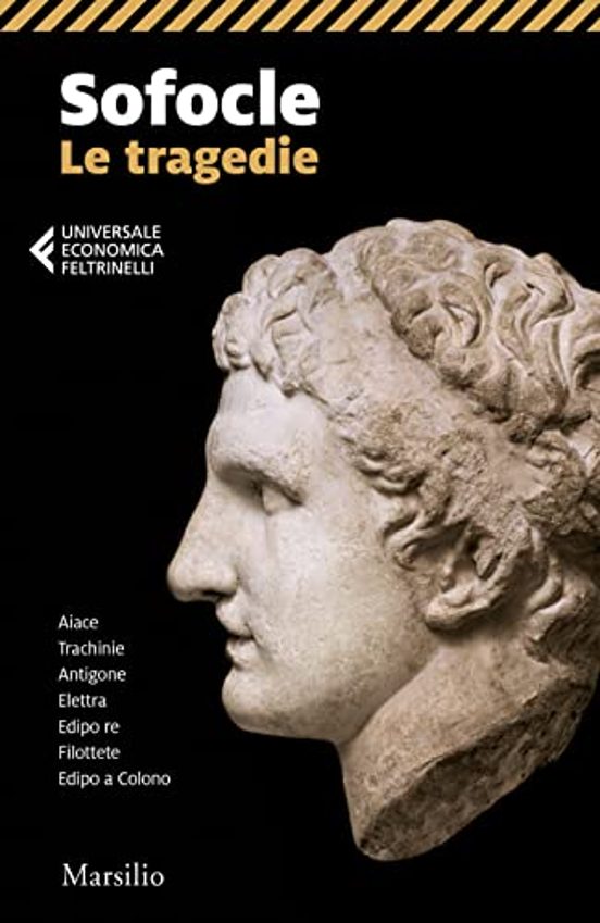 le tragedie: aiace-trachinie-antigone-elettra-edipo re-filottete- edip