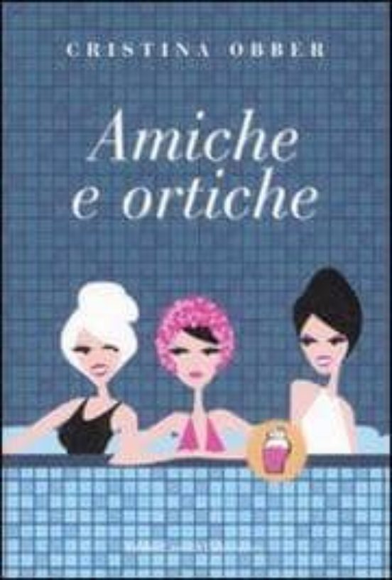 Amiche e Ortiche