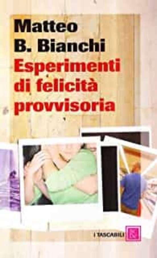 Esperimenti Di Felicità Provvisoria