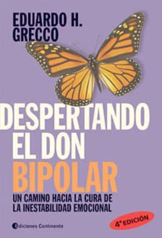 Despertando El Don Bipolar: Un Camino Hacia La Cura De La Inestab Ilid