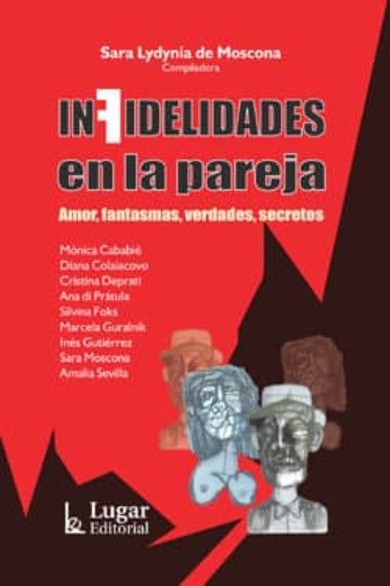 Infidelidades En La Pareja: Amor Fantasmas Verdades Secretos