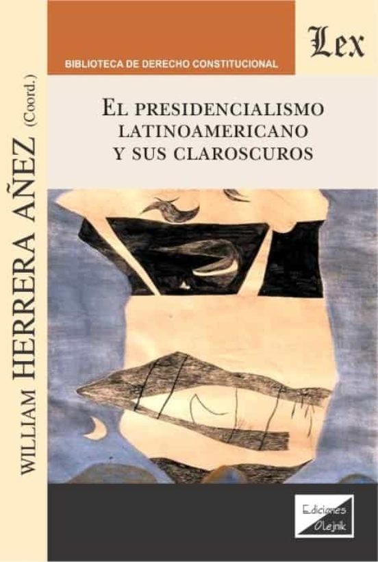 Presidencialismo Latinoamericano Y Sus Claroscuros El