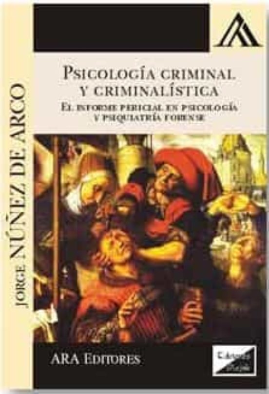 Psicologia Criminal Y Criminalistica: El Informe Pericial En Psicologi