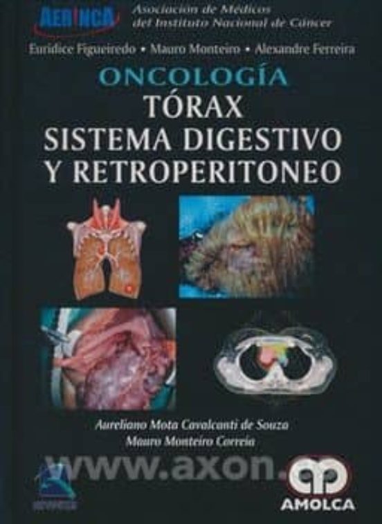 Oncologia: Torax Sistema Digestivo Y Retroperitoneo