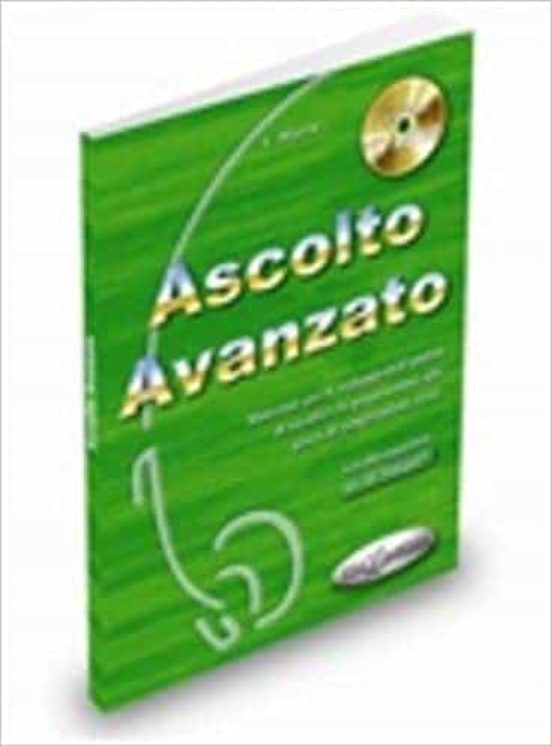 Ascolto Avanzato. Libro Dello Estuden Con Cd