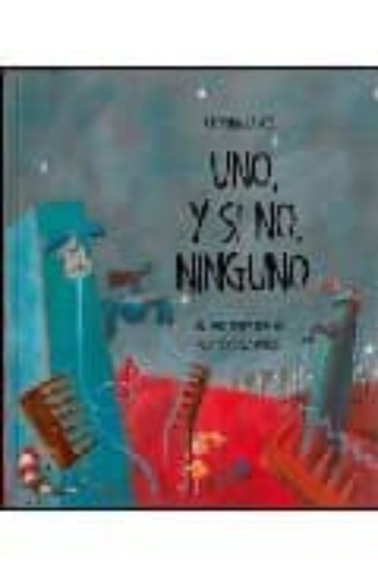 Uno y Si no Ninguno