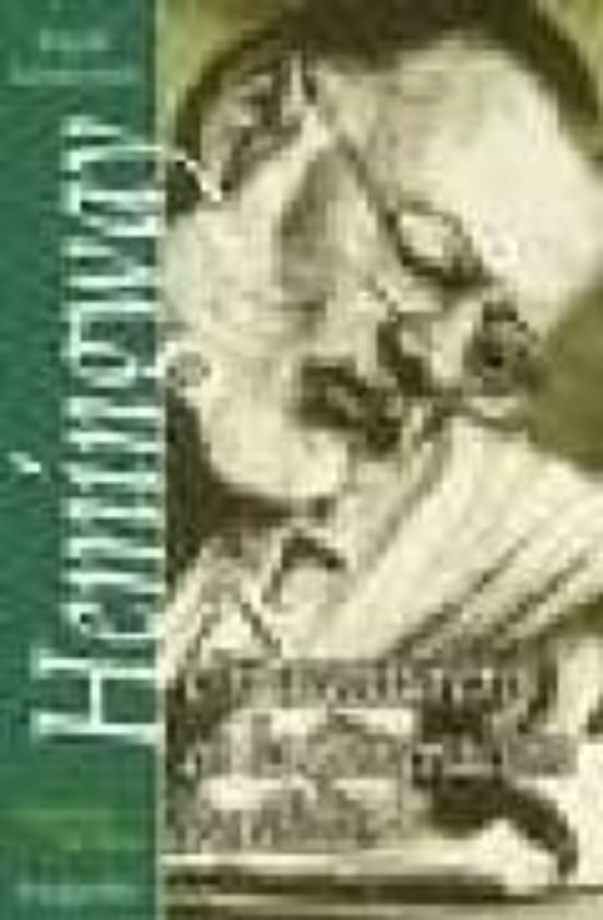 Hemingway: Un Aventurero En La Generacion Perdida