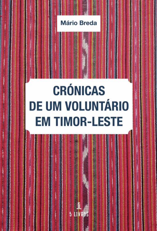 Cronicas De Um Voluntario Em Timor-leste