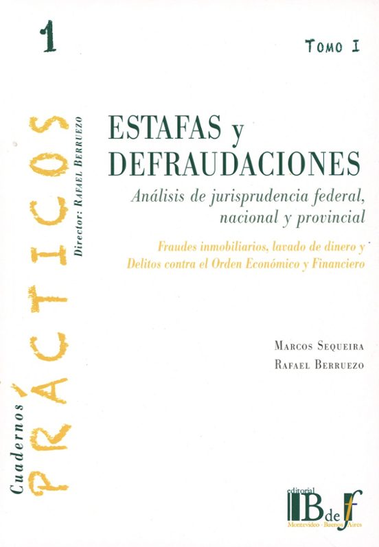 Estafas Y Defraudaciones. Tomo I Análisis De Jurisprudencia Federeal N