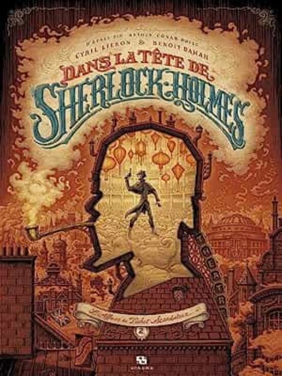 Dans La Tête De Sherlock Holmes: L Affaire Du Ticket Scandaleux. Vol