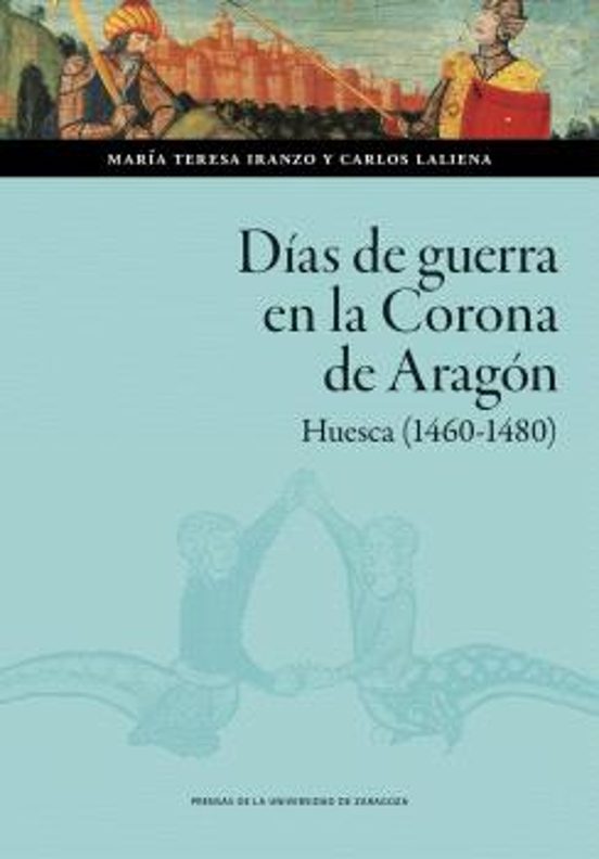 Días de guerra en la Corona de Aragón. Huesca