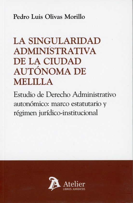 Singularidad Administrativa De La Ciudad Autónoma De Melilla Estu Dio