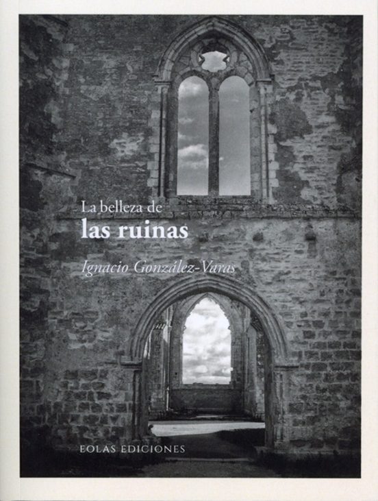 La belleza de las ruinas