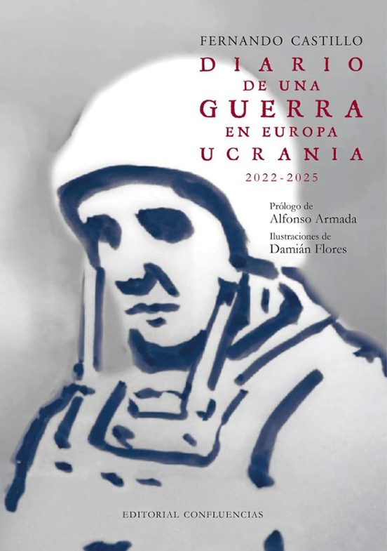 Diario De Una Guerra En Europa: Ucrania 2022-2025