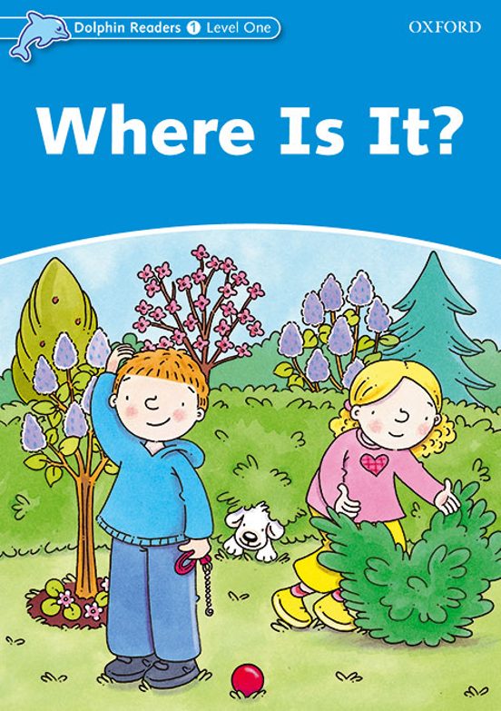 Dolphin Readers 1. Where Is It?