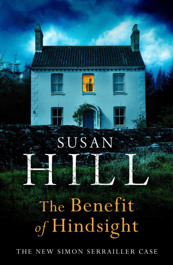 The Benefit Of Hindsight : Simon Serrailler Book 10