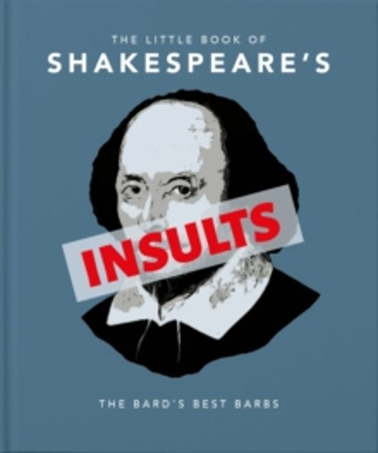 The Little Book Of Shakespeares Insults