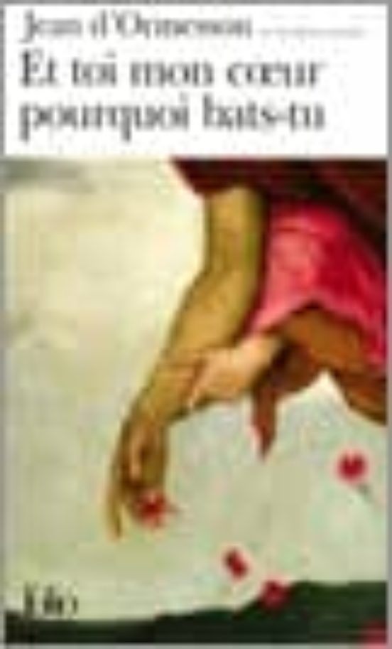 Et Toi Mon Coeur Pourquoi Bats-tu