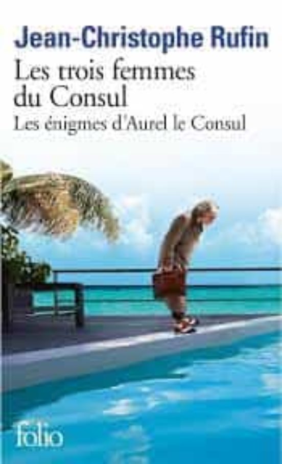 Les Énigmes D Aurel Le Consul: Les Trois Femmes Du Consul