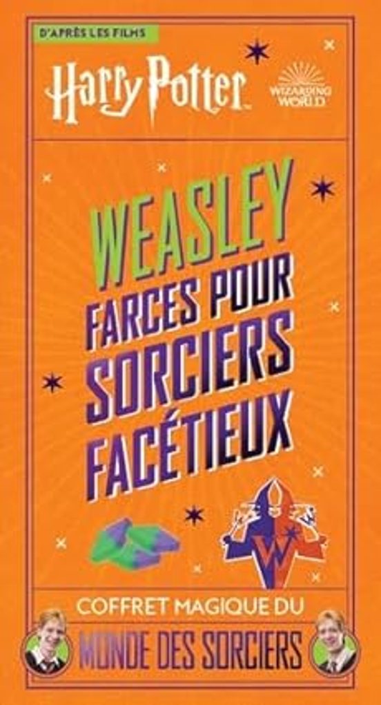 Weasley Farces Pour Sorciers Facetieux : D Apres Les Films Harry Potte