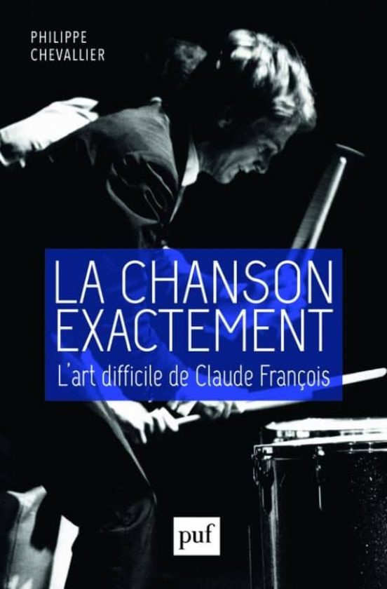 La Chanson Exactement : L Art Difficile De Claude François