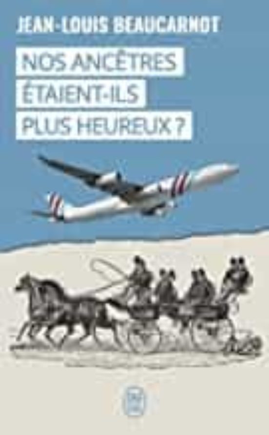 Nos Ancêtres Étaient-ils Plus Heureux?