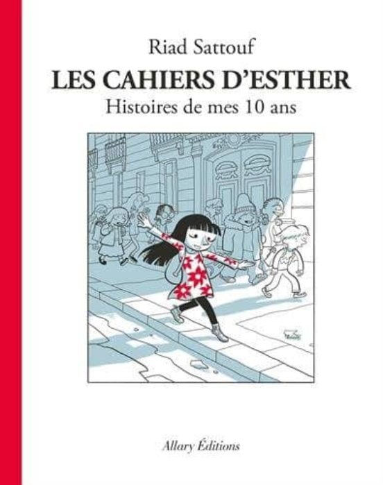 Les Cahiers D Esther: Histoires De Mes 10 Ans