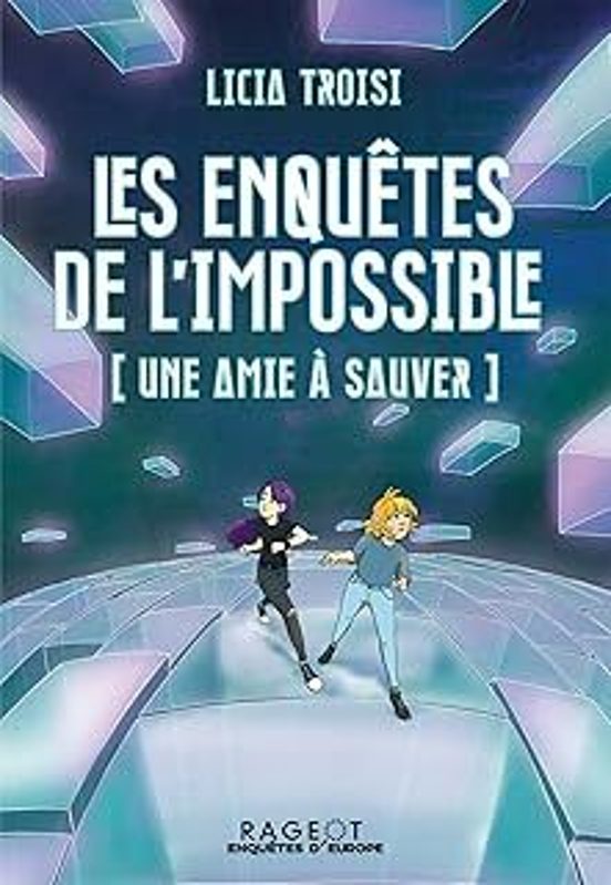 Les Enquêtes de L Impossible. Une Amie À Sauver