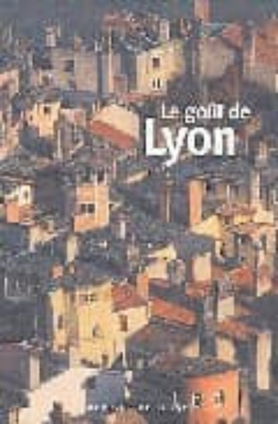 Le Gout De Lyon