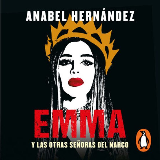 Emma Y Las Otras Señoras Del Narco