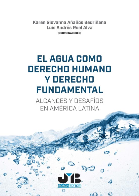Agua Como Derecho Humano Y Derecho Fundamental. Alcances Y Desafíos En