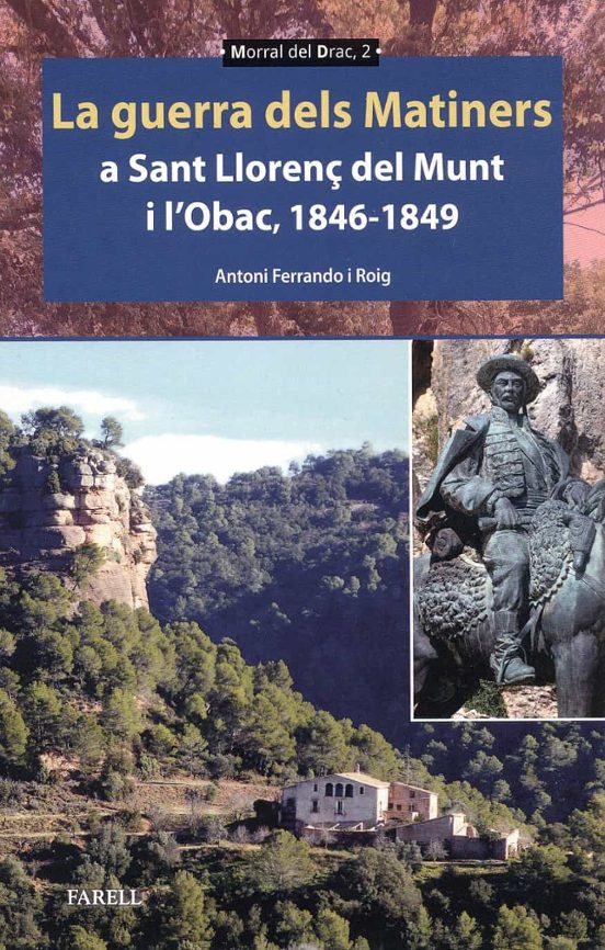 La Guerra Dels Matiners A Sant Llorenç Del Munt I Lobac 1846 - 1849