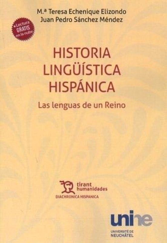 Historia Lingüística Hispánica: Las Lenguas De Un Reino 2ª Edición Revisada Y Muy Aumentada