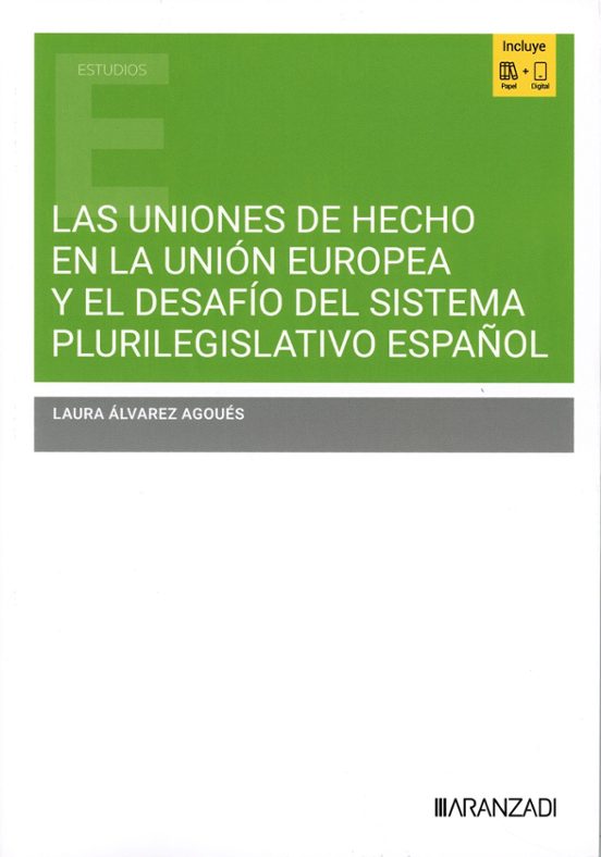 Las Uniones de Hecho en la Unión Europea y el desafío del sistema plurilegislativo español