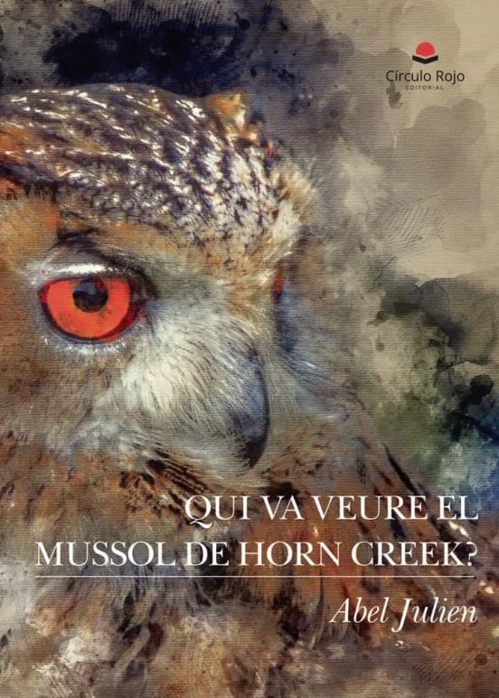 Qui Va Veure El Mussol De Horn Creek?