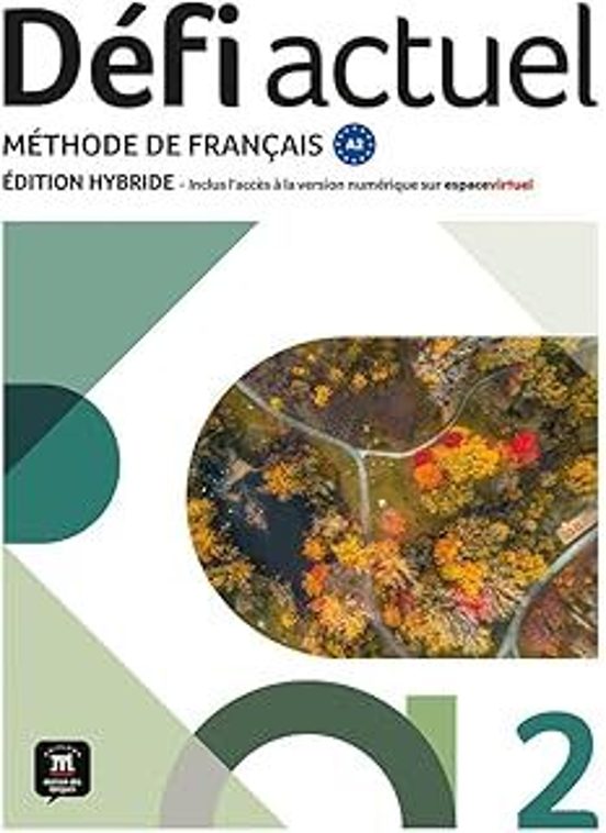 Défi Actuel 2. Ed. Hybride. Livre De L’élève
