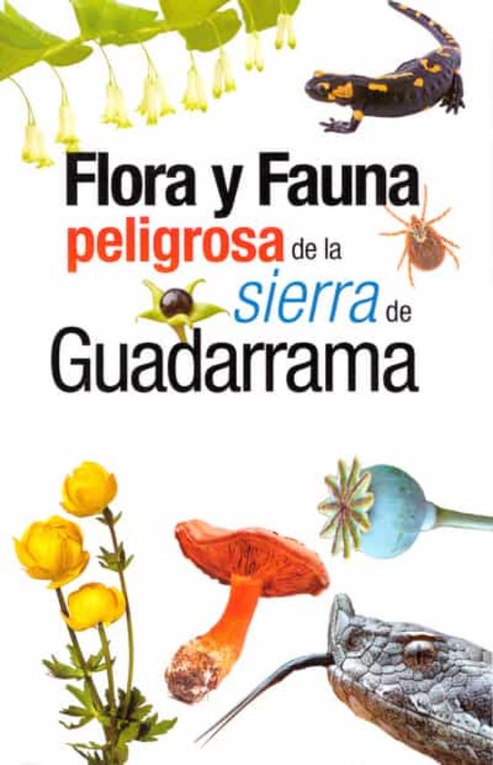 Flora Y Fauna Potencialmente Peligrosa De La Sierra De Guadarrama