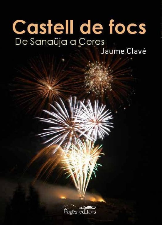 Castell De Focs: De Sanauja A Ceres