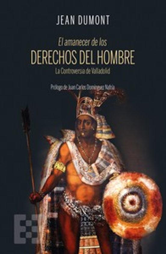 El Amanecer De Los Derechos Del Hombre: La Controversia De Valladolid